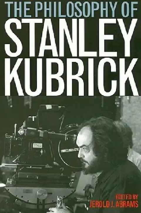 Cover of The Philosophy of Stanley Kubrick