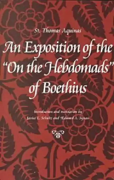 Cover of An Exposition of the on the Hebdomads of Boethius