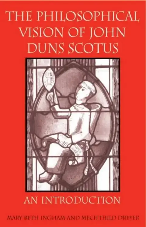 Cover of The Philosophical Vision of John Duns Scotus