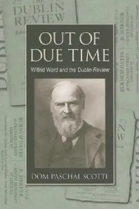 Cover of Out of Due Time Wilfrid Ward and the Dublin Review