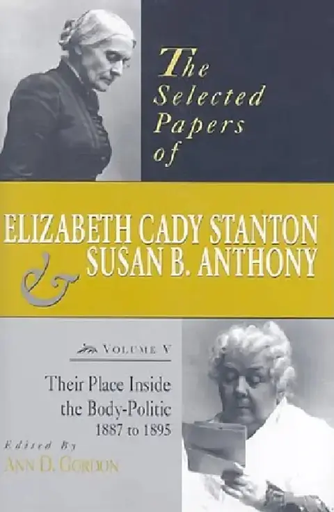 Cover of The Selected Papers of Elizabeth Cady Stanton and Susan B. Anthony
