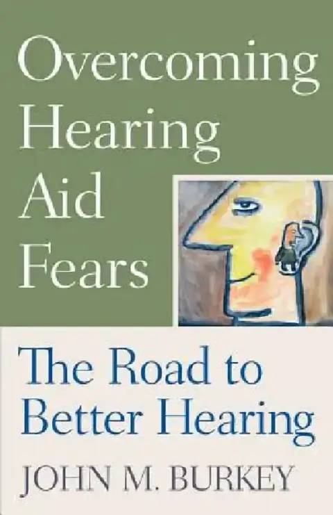 Cover of Overcoming Hearing Aid Fears