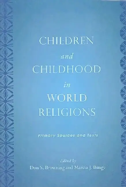 Cover of Children and Childhood in World Religions