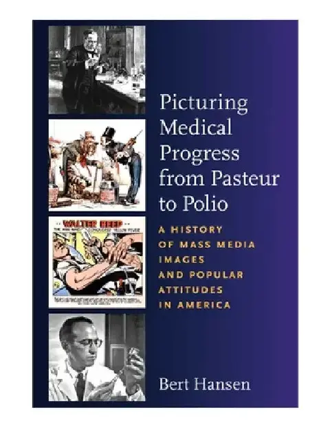 Cover of Picturing Medical Progress from Pasteur to Polio
