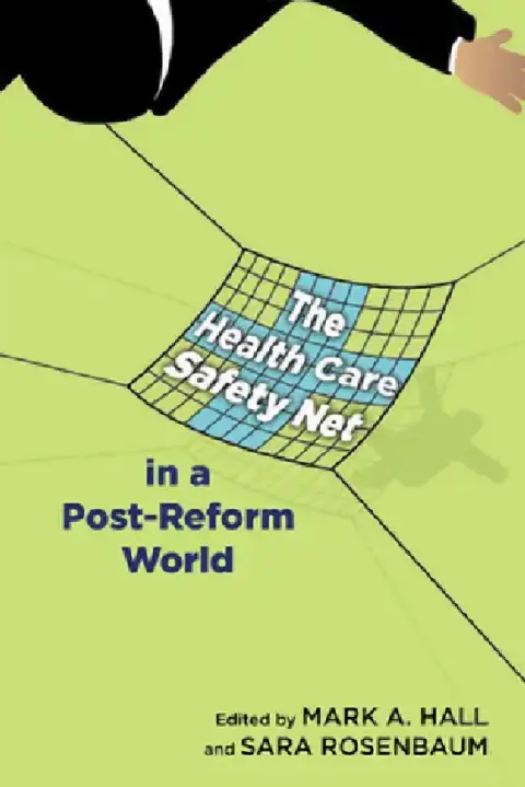 Cover of The Health Care Safety Net in a Post-Reform World