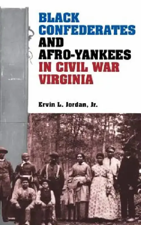 Cover of Black Confederates and Afro-Yankees in Civil War Virginia