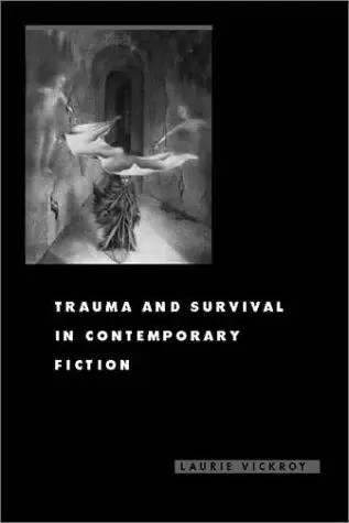 Cover of Trauma and Survival in Contemporary Fiction