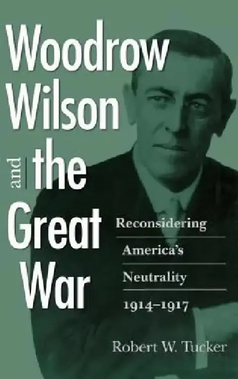 Cover of Woodrow Wilson and the Great War