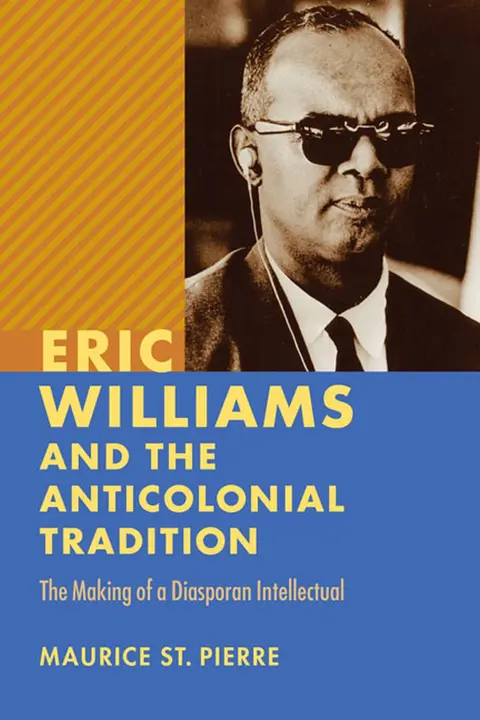 Cover of Eric Williams and the Anticolonial Tradition
