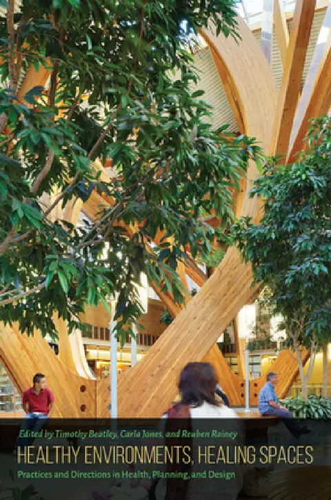 Cover of Healthy Environments, Healing Spaces