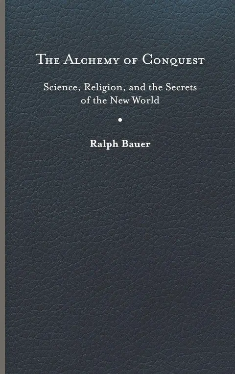 Cover of The Alchemy of Conquest