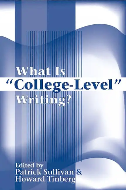 Cover of What Is ""College-Level"" Writing?