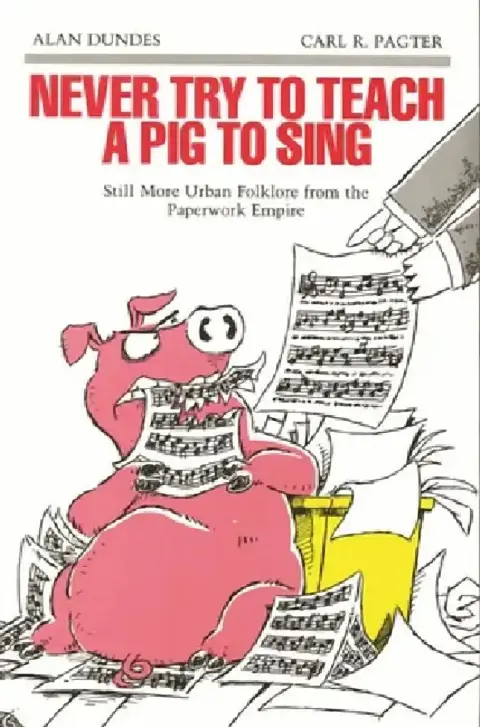 Cover of Never Try to Teach a Pig to Sing