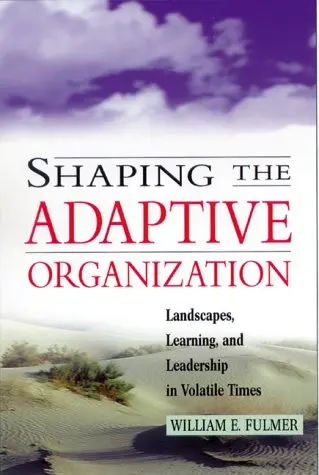 Cover of Shaping the Adaptive Organization