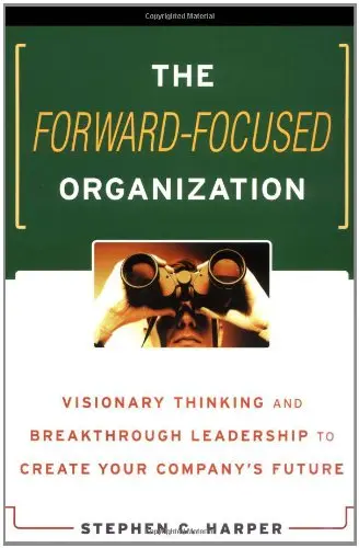 Cover of The Forward-Focused Organization
