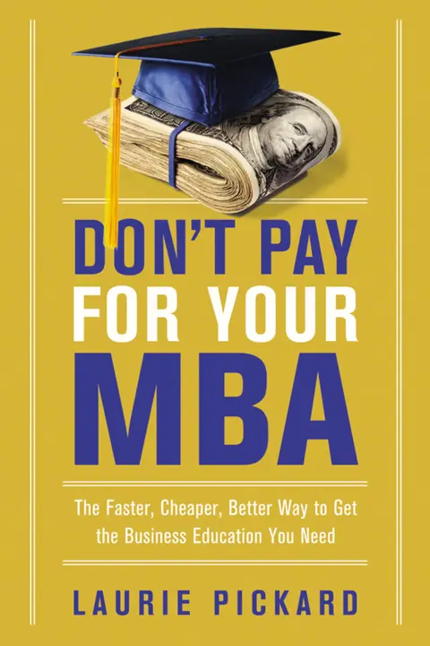 Cover of Don't Pay for Your MBA