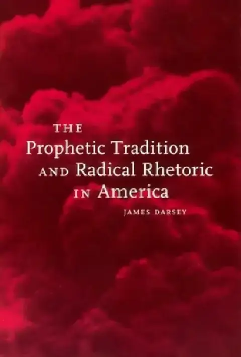 Cover of The Prophetic Tradition and Radical Rhetoric in America