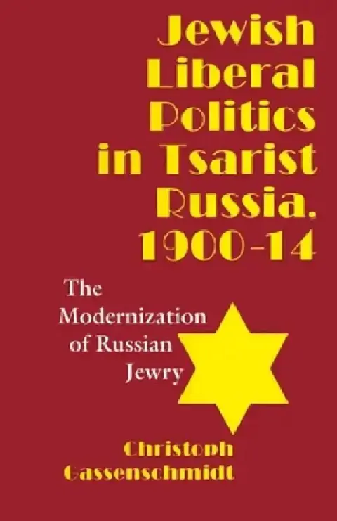 Cover of Jewish Liberal Politics in Tsarist Russia, 1900-1914