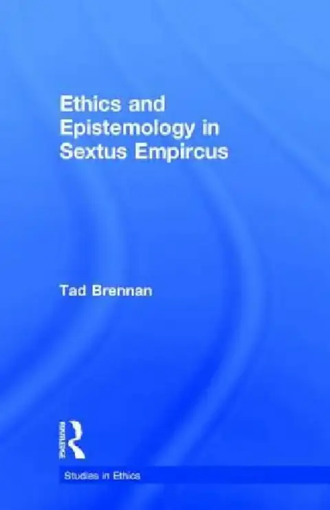 Cover of Ethics and Epistemology in Sextus Empircus