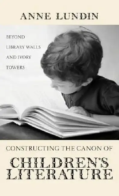 Cover of Constructing the Canon of Children's Literature