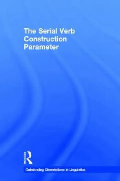 Cover of The Serial Verb Construction Parameter
