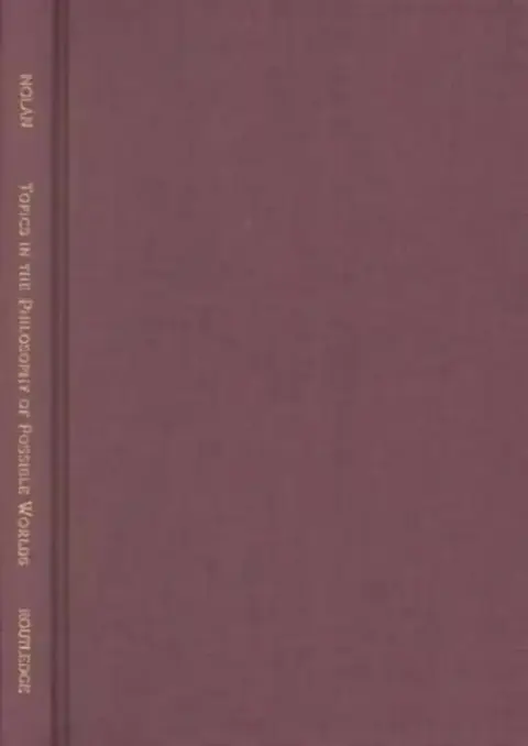 Cover of Topics in the Philosophy of Possible Worlds