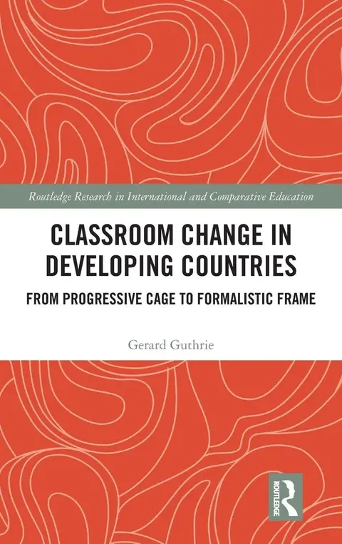 Cover of Classroom Change in Developing Countries