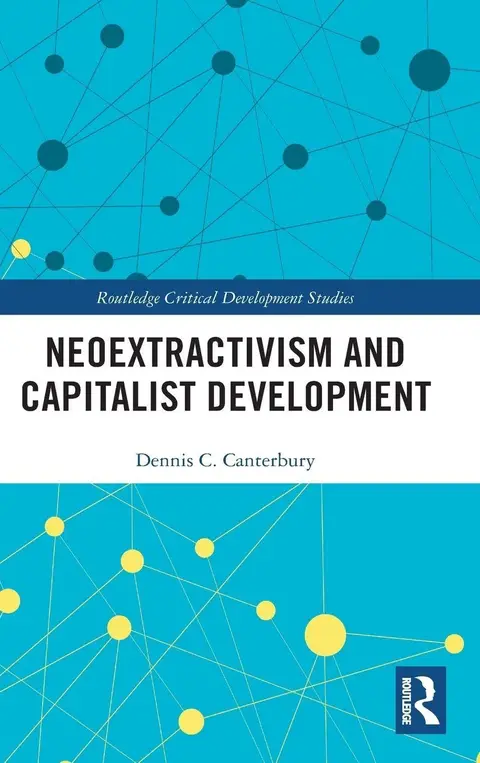 Cover of Neoextractivism and Capitalist Development