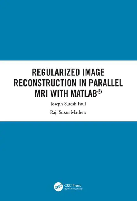 Cover of Regularized Image Reconstruction in Parallel MRI with MATLAB