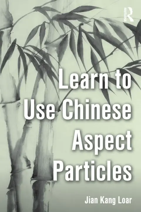 Cover of Learn to Use Chinese Aspect Particles