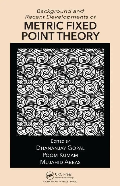 Cover of Background and Recent Developments of Metric Fixed Point Theory