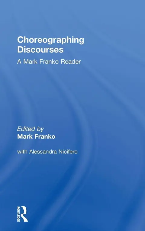 Cover of Choreographing Discourses