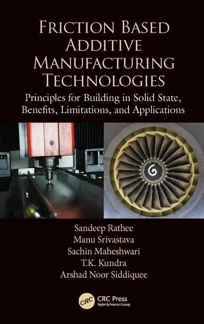 Cover of Friction Based Additive Manufacturing Technologies