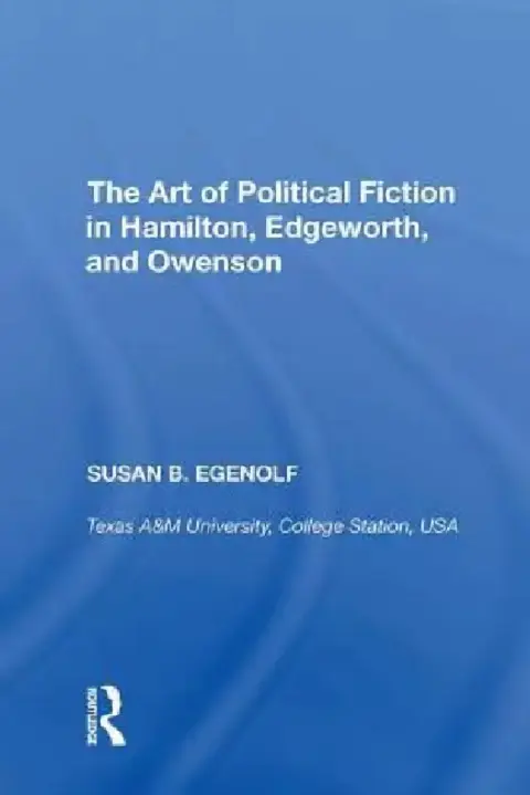 Cover of The Art of Political Fiction in Hamilton, Edgeworth, and Owenson