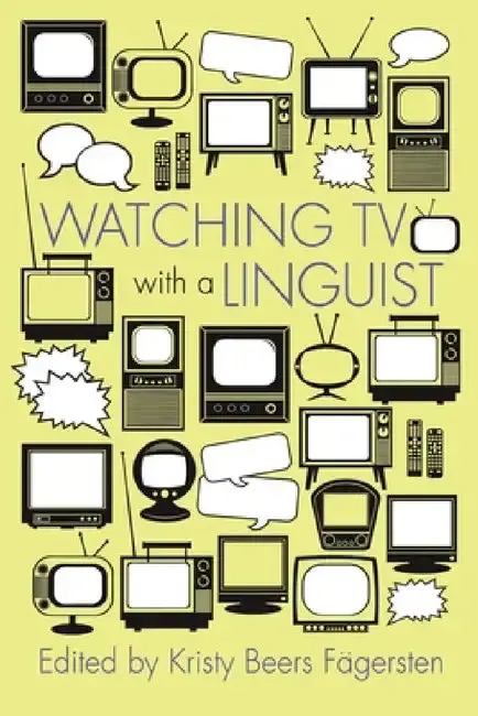 Cover of Watching TV with a Linguist