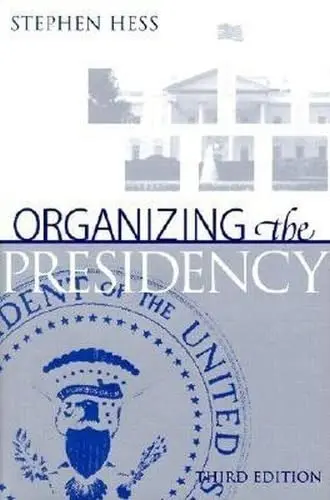 Cover of Organizing the Presidency
