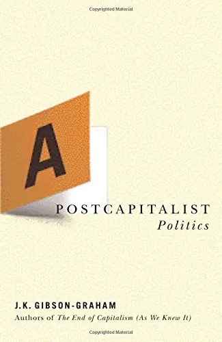 Cover of A Postcapitalist Politics