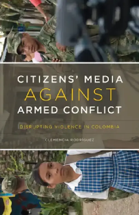 Cover of Citizens' Media Against Armed Conflict