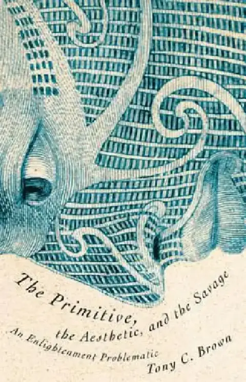 Cover of The Primitive, the Aesthetic, and the Savage