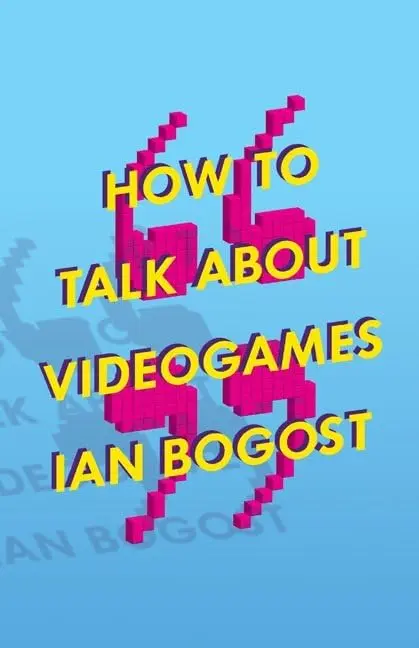 Cover of How to Talk about Videogames