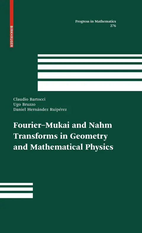 Cover of Fourier-Mukai and Nahm Transforms in Geometry and Mathematical Physics