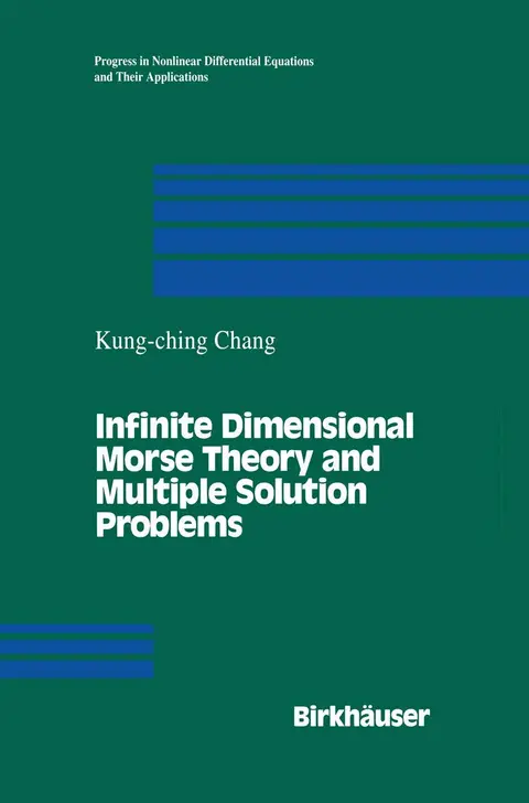 Cover of Infinite Dimensional Morse Theory and Multiple Solution Problems
