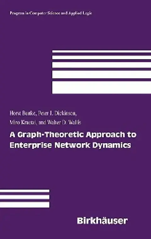 Cover of A Graph-Theoretic Approach to Enterprise Network Dynamics