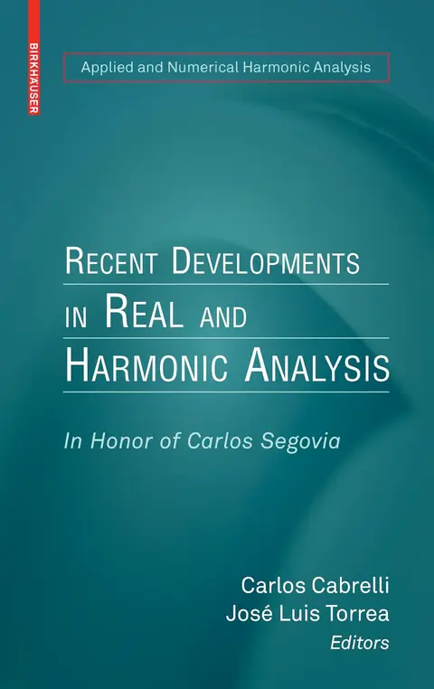 Cover of Recent Developments in Real and Harmonic Analysis