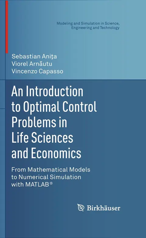 Cover of An Introduction to Optimal Control Problems in Life Sciences and Economics