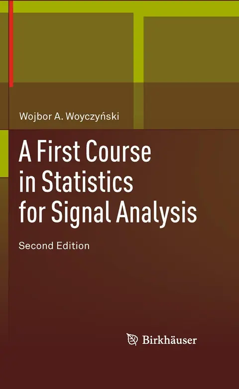 Cover of A First Course in Statistics for Signal Analysis