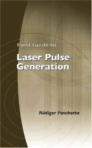 Cover of Field Guide to Laser Pulse Generation