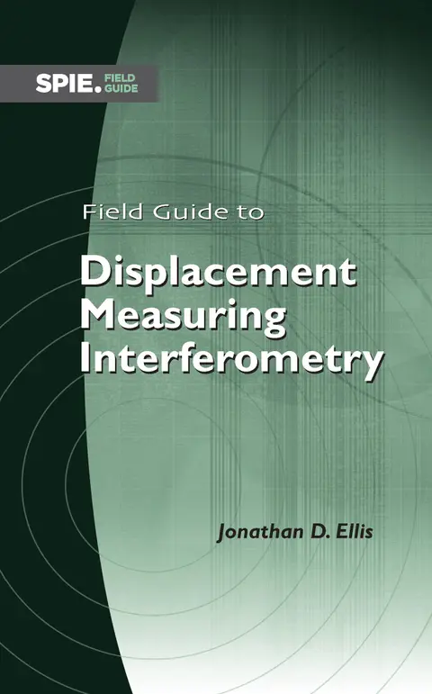 Cover of Field Guide to Displacement Measuring Interferometry