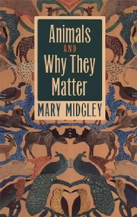 Cover of Animals and Why They Matter