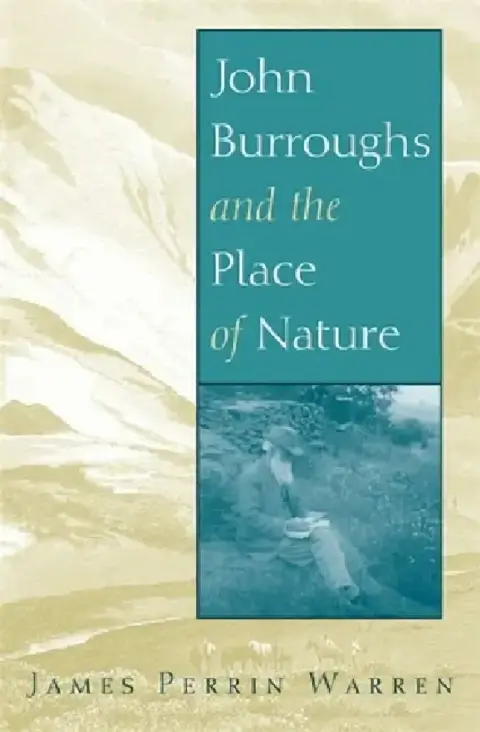 Cover of John Burroughs and the Place of Nature